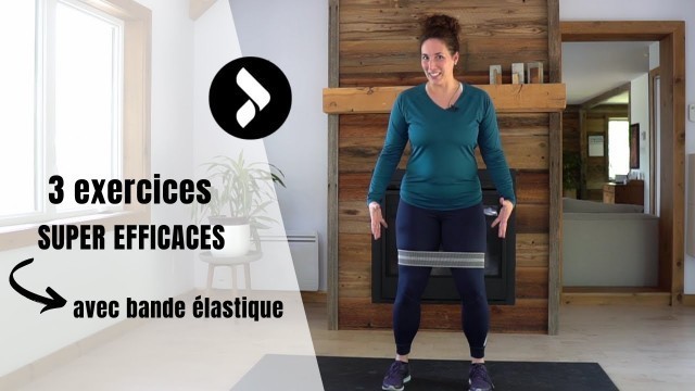 '3 exercices super efficaces avec une bande élastique'