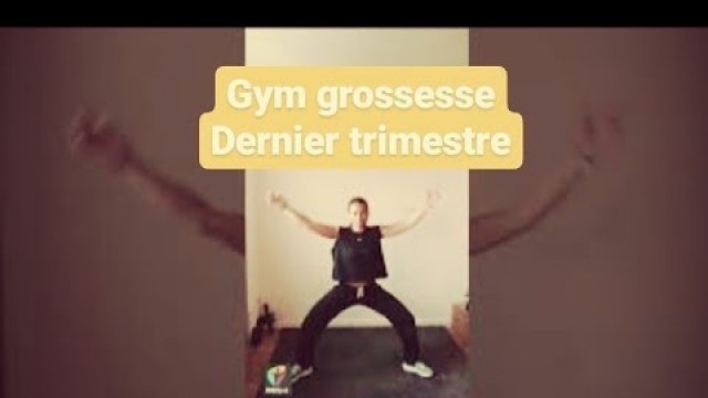 'Gym grossesse dernier trimestre'