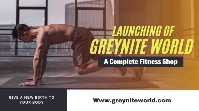 'Greynite World (A Complete Fitness Shop)'