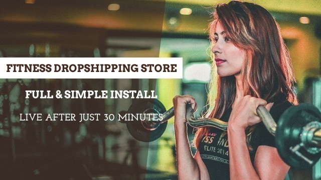 'DROPSHIPPING FITNESS STORE TEMPLATE - Fully Functional Dropshipping Store After Simple Install!'