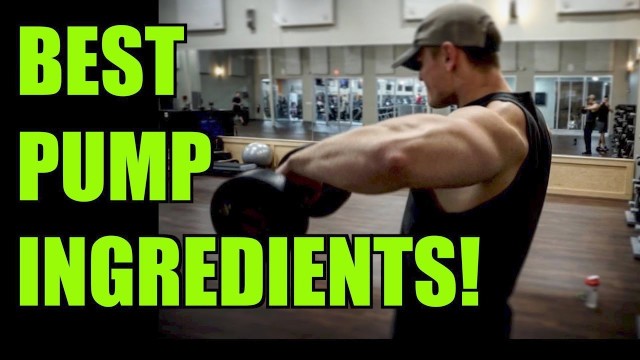 'Best Ingredients for a Crazy Pump at the Gym!'