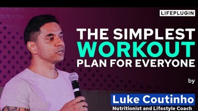 'How to Design a Workout Plan for Yourself by Luke Coutinho | LifePlugin'