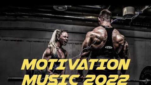 'Best Workout Music Mix 2022 ⚡ Pump Up Music ⚡ Gym Motivation Music 2022'