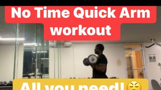 'The Quick Arm Pump Workout'