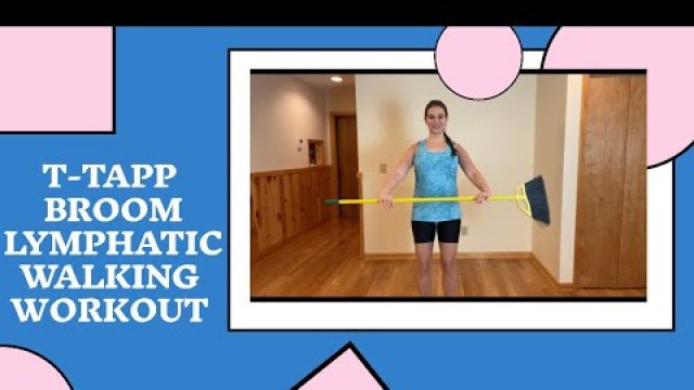 'FULL LENGTH T-Tapp Lymphatic Walking Workout'