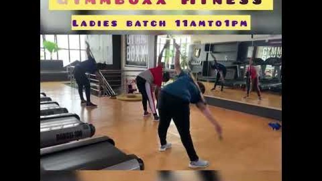 'GYMM BOXX FITNESS, ladies batch workout'