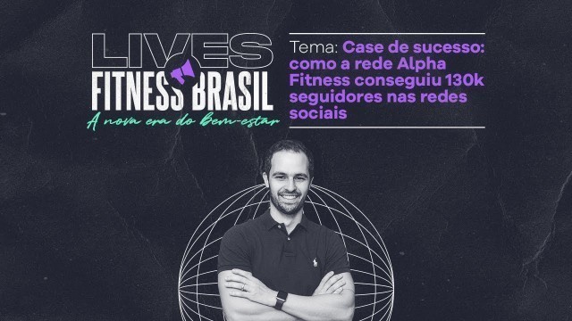 'Case de sucesso: como a rede Alpha Fitness conseguiu 130k de seguidores'