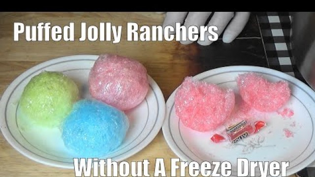 'How To Make Puffed Jolly Ranchers Candy Without A Freeze Dryer Ep231'