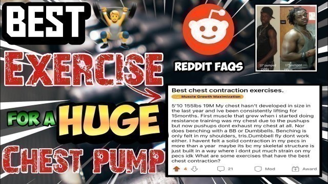 'BEST EXERCISE FOR A HUGE CHEST PUMP - MAX MIND MUSCLE CONNECTION - ANSWERING REDDIT FAQs ❓