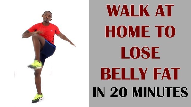 'Walk At Home To Lose Belly Fat in 20 Minutes | HIIT Walking Indoors'