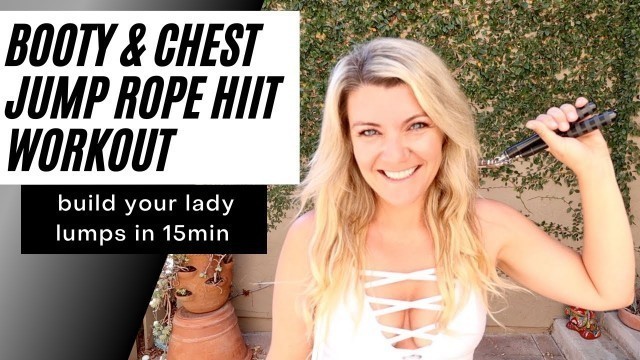 'Booty and chest 15min jump rope workout to build curves'