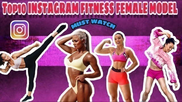 'TOP10 FEMALE FITNESS MODEL | PART 1 | MUST WATCH | 2020'