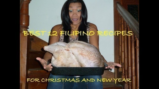 'Best 12 Filipino Recipes for Christmas /New Year and Special Occasions (Party Party like a Filipino)'