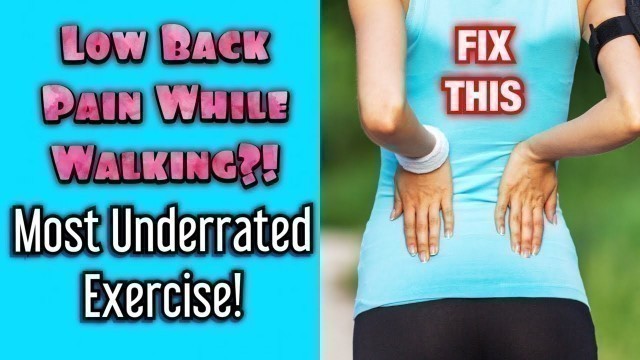 'Low Back Pain When Walking?! *Most Underrated Exercise* | Dr Wil & Dr K'