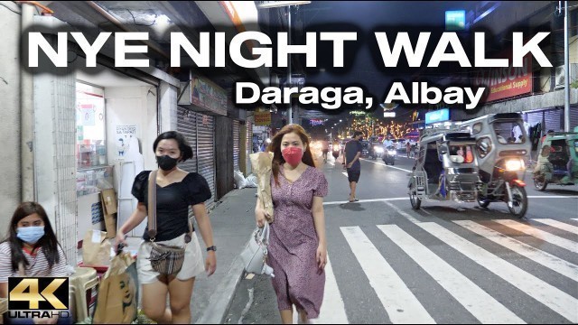 'New Year\'s Eve NIGHT WALK in DARAGA ALBAY Bicol Philippines [4K]'