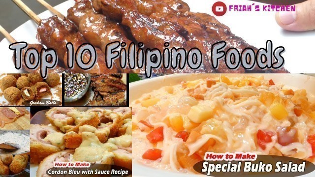 'Top 10 FILIPINO FOODS  na di Nawawala sa Kahit anong HANDAAN!!!'