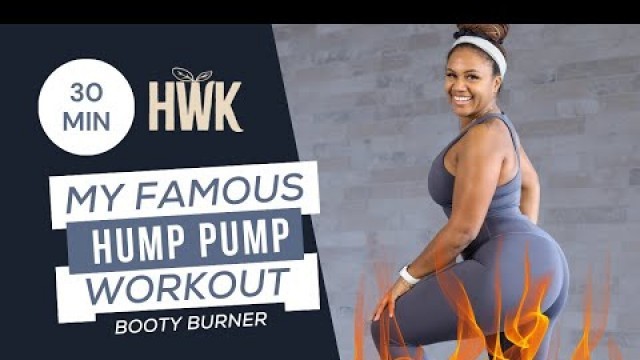 '30 Min Famous Hump Pump Workout [The Ultimate Booty Burn!]'