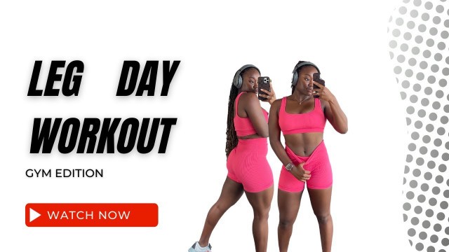 'THE PERFECT LEG DAY WORKOUT | Sister to Sister Fitness and Fun'