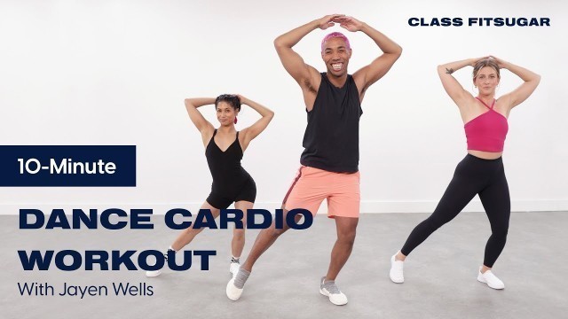 '10-Minute Dance Cardio Workout for Beginners | POPSUGAR Fitness'