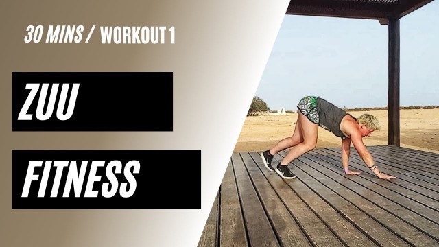 'ZUU Fitness - workout 1 (30 mins)'