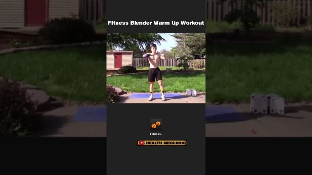 'Fitness Blender Warm Up Workout#health #gym #workout #fitness'