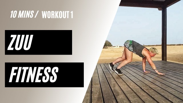 'ZUU Fitness workout 1 (10 mins)'