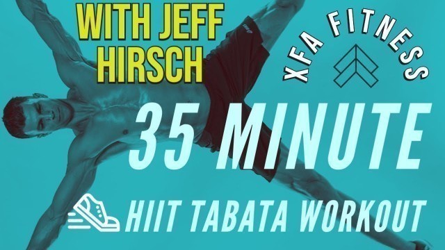 '35 Minute HIIT Tabata Workout. Live XFA Fitness'