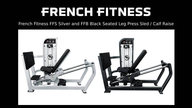 'French Fitness FFS Silver Seated Leg Press Sled / Calf Raise'