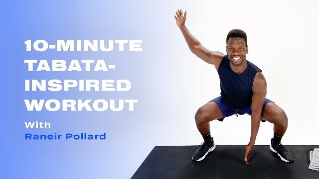 '10-Minute Tabata-Inspired Workout With Raneir Pollard'