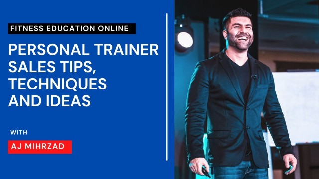 'Personal Trainers Sales Tips, Techniques and Ideas with AJ Mirhzad'