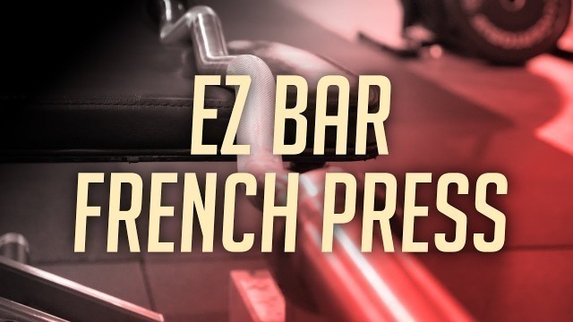 'Ez Bar French Press - M-Air Fitness - Workout Explained'