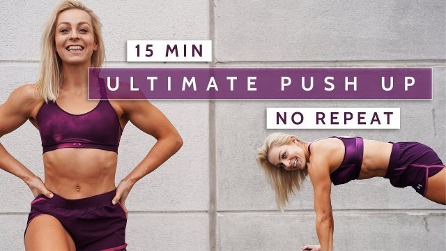 '15 MIN ULTIMATE PUSH UP WORKOUT - Tabata | No Repeat | Good Vibes | Push It | Best Push Up Workout'