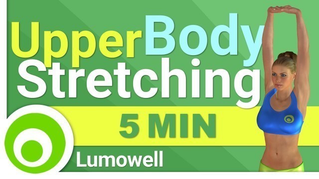 'Upper Body Stretching Exercises - Arms, Shoulder, Back and Chest stretches'