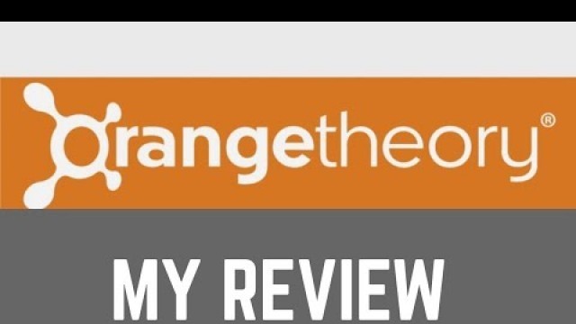 'My Review of Orange Theory Fitness'