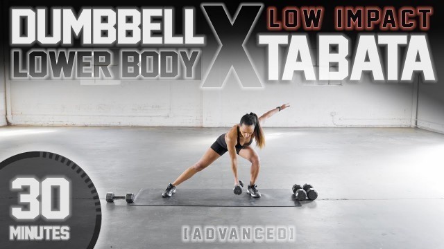 '30 Minute Lower Body Dumbbell Tabata Workout [ADVANCED// LOW IMPACT]'