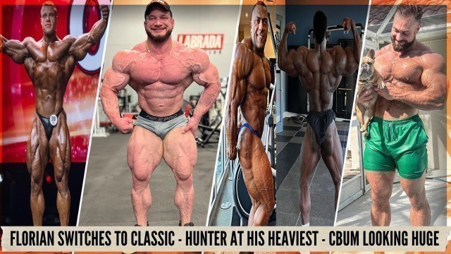 'Hunter at his heaviest+Rafael\'s best look+Justin vs Charles vs Blessing+Breon 15 weeks out+Cbum+Urs'