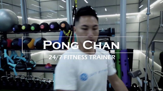 '【24/7 Fitness Professional Personal Training Team : Pong Chan】'