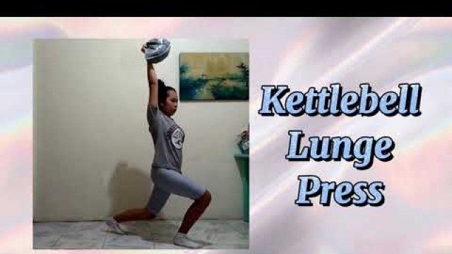 'My Fitness Plan  |   Lower Body Workout using Kettlebell  |   Ma. Tricia V. Comiso'