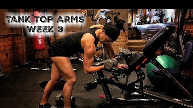 'Tank Top Arm Workout | Week 3'