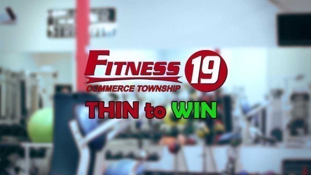 '2013 Fitness 19 Thin to Win Competition'