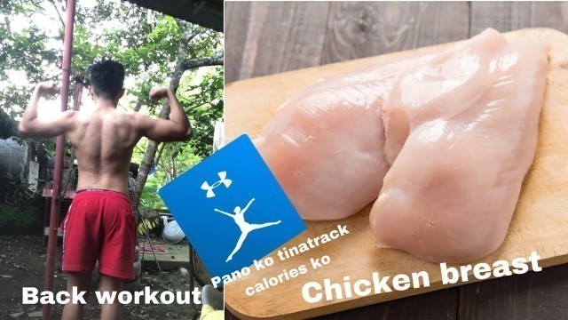 'chicken breast para sa gains | back workout | my fitness pal | Lhevin Andal'