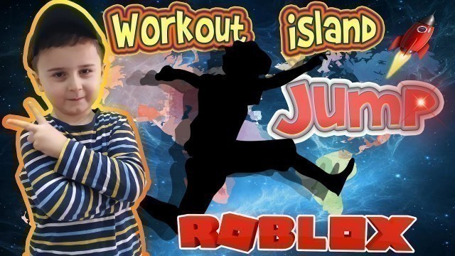 'ROBLOX WORKOUT ISLAND JUMP - AYAZ İLE EN YÜKSEĞE ZIPLAMA YARIŞMASI'