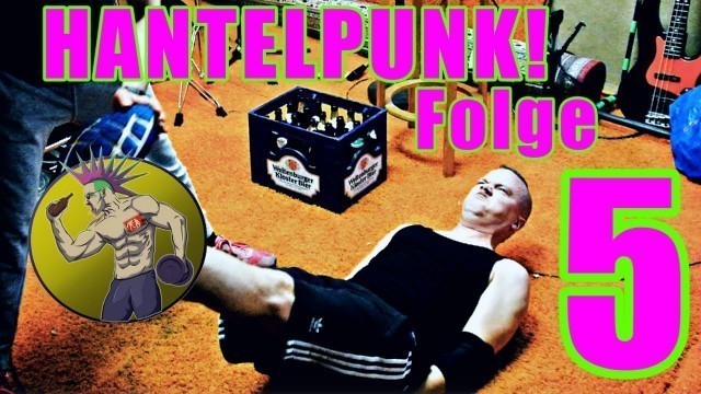 'HANTELPUNK! | 5. Übung | Hard-Core | Fitness für Punks'