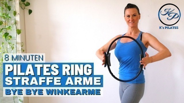 'Bye Bye Winkearme | Pilates Ring Übungen Arme Brust [ Workout mit Magic Circle 8 min deutsch ]'