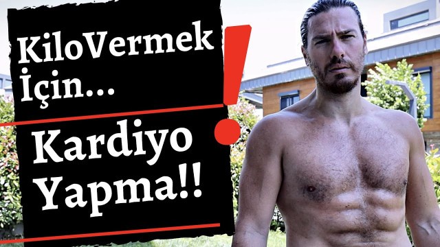 'Kilo vermek için Kardiyo şart mı?'