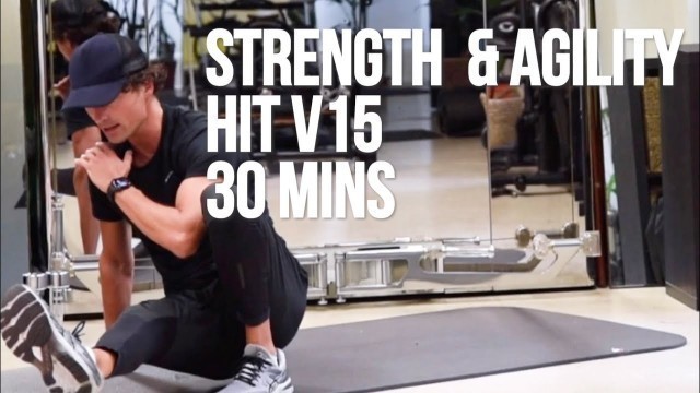 'STRENGTH & AGILITY HiT V15 30min with Dmitri'