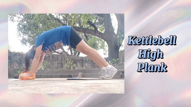 'My Fitness Plan   |   Core Body Workout using Kettlebell   |   Ma. Tricia V. Comiso'