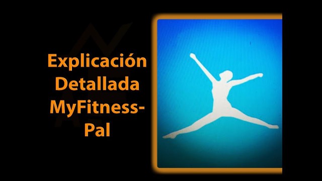 'Explicación DETALLADA MyFitnessPal [La mejor app para tu ALIMENTACIÓN]'