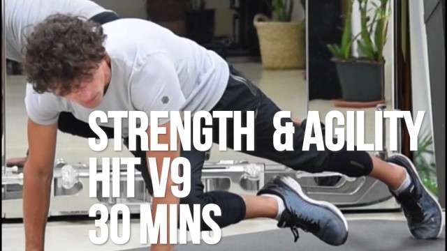 'STRENGTH & AGILITY HiT V9 30min with Dmitri'