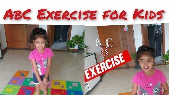 'ABC exercise for kids |ABC yoga for kids| Kids workout at home| Activity for kids |Kids Exercise'